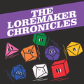 TLMC #000 - Introducing The Loremaker Chronicles Cast